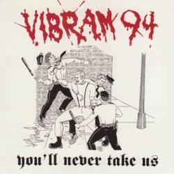 Vibram 94 : Youll Never Take Us